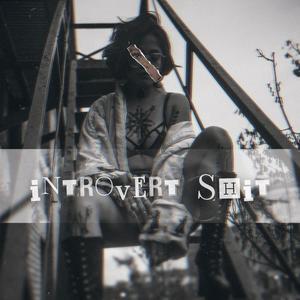 iNTROVeRT **** (Explicit)