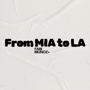 From MIA to LA (Original Mix)