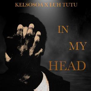 IN MY HEAD (feat. Luh tutu) [Explicit]