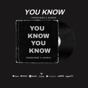 You Know (feat. Azaria)