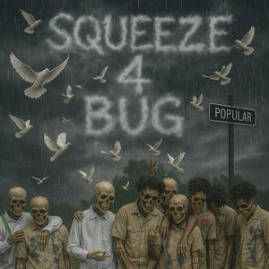 Squezze 4 Bug (Explicit)