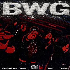 BWG (feat. TRNCHKDZ, Big Blooda Boki & CJ Fly) (Remix|Explicit)