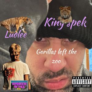 King spek gorillas left (feat. LudLee & Pound Boss) (Explicit)