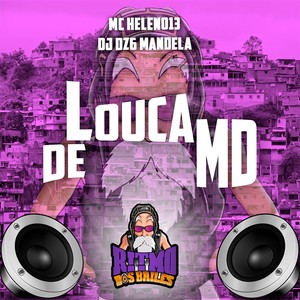 Louca de Md (Explicit)