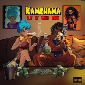 Kamehameha (feat. Chip DMA) (Explicit)