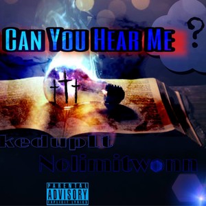 GOD can you hear me (feat. N0limitWonn) [Explicit]