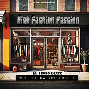 High Fashion Passion (feat. El Tempo Beatz) [Explicit]