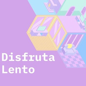 Disfruta Lento (Explicit)