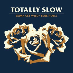 Emma Get Wild / Blue Hotel