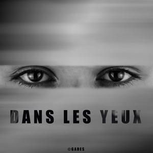 Dans les yeux (Explicit)