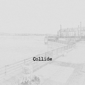 Collide (Explicit)