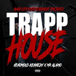 Trapp House (feat. Mr Alamo) [Explicit]