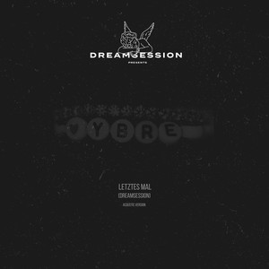 Letztes Mal (DREAMSESSION) (Acoustic Version|Explicit)