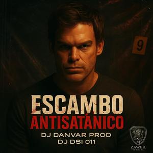 ESCAMBO ANTISATÁNICO (feat. MC DANVAR ZS & MC PRISCILLA DE OZ)