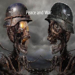 Peace and War