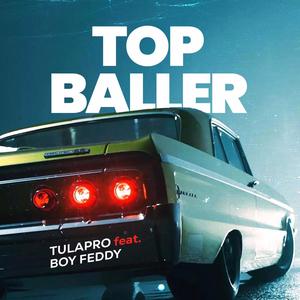 Top Baller (feat. boy feddy) [Explicit]