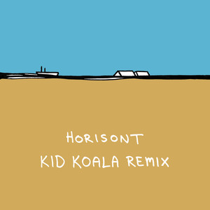 Horisont (Kid Koala Remix)