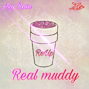 Real Muddy (Explicit)