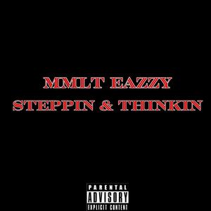 Thinkin & Steppin (Explicit)