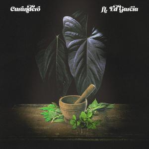 Curandero (feat. Ed Garcia)