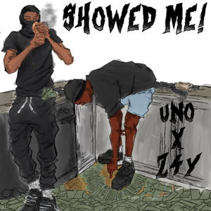showed me! (feat. Z4Y!) (Explicit)