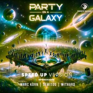 Party On A Galaxy (Speed up Version)