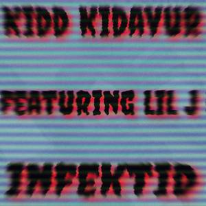 Infektid(feat. Lil J) (Explicit)