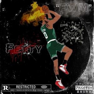 Fetty (FWM) [Explicit]