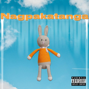 Nagpakatanga (feat. Kunnns & Venbreezy) [Explicit]