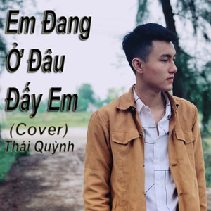 Em Đang Ở Đâu Đấy