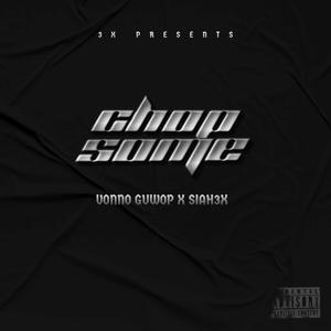 Chop Some (Explicit)