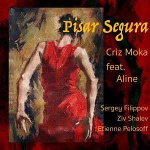Pisar Segura(feat. Aline & Ziv Shalev) (Dance Version)