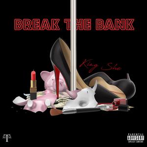 Break The Bank (Explicit)