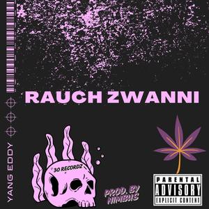 Rauch Zwanni (Explicit)
