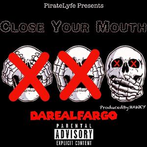 Close Your Mouth (Explicit)