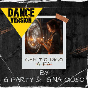 Che t'o dico a fa' (Dance Version)