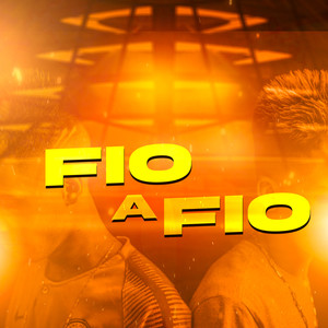 Fio a Fio (Explicit)