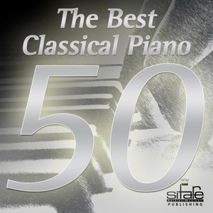 50 Hits Best Classical Piano (The Best Classical Music Collection)