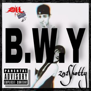 B.W.Y (Explicit)