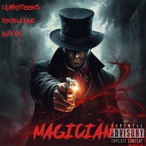 Magician (feat. Auxxk & YoungLeak) [Explicit]