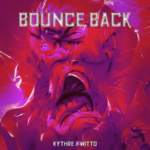 BOUNCE BACK! (feat. Witto) (Explicit)