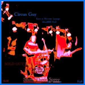 Show 3 Spree, Vol. 2 (Live at Mercury Lounge 4january1997 Nyc) [Cg3]