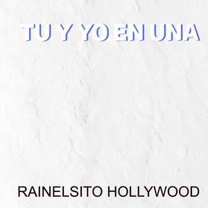 TU Y YO EN UNA (Explicit)