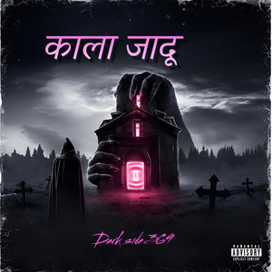 KALA JADU (Explicit)
