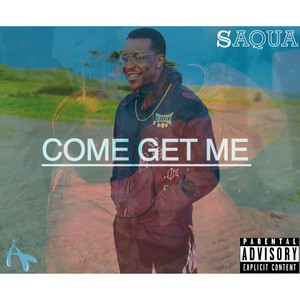 Come Get Me (Explicit)