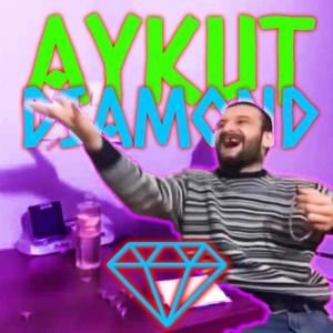 Aykut Diamond(feat. Aykut Elmas & Halil İbrahim Göker) (Explicit)