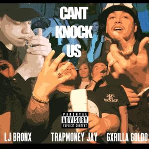Cant knock us (feat. Gxrilla goldo & Trapmoney jay) (Explicit)