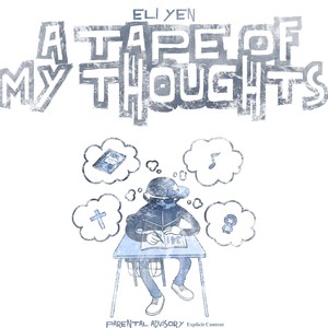 A Tape of My Thoughts (Explicit)