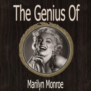 The Genius of Marilyn Monroe