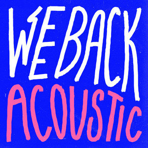 We Back (Acoustic)